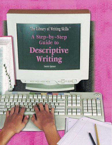 A step-by-step guide to descriptive writing