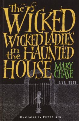 The wicked wicked ladies in the haunted house