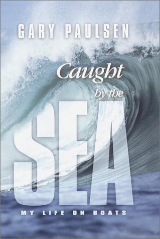 Caught by the sea : my life on boats