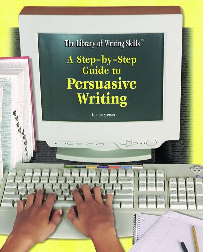 A step-by-step guide to persuasive writing