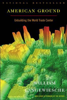 American ground : unbuilding the World Trade Center