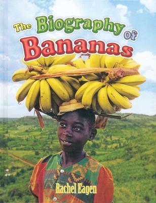 The biography of bananas