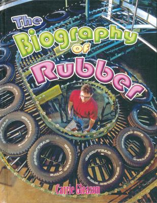 The biography of rubber