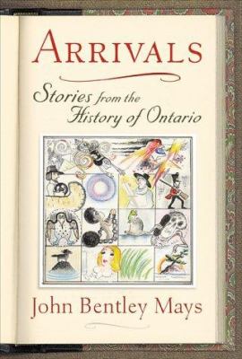 Arrivals : stories from the history of Ontario