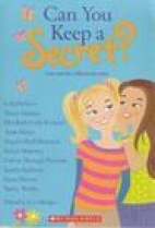 Can you keep a secret? : ten stories about secrets