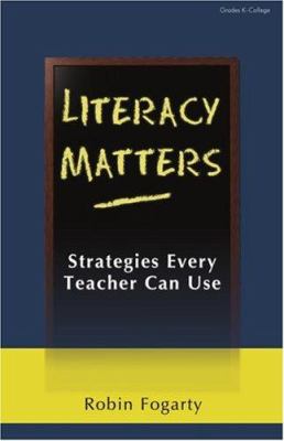 Literacy matters : strategies every teacher can use