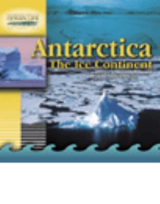Antarctica : the ice continent