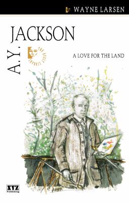 A.Y. Jackson : a love for the land