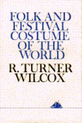 Folk and festival costume of the world