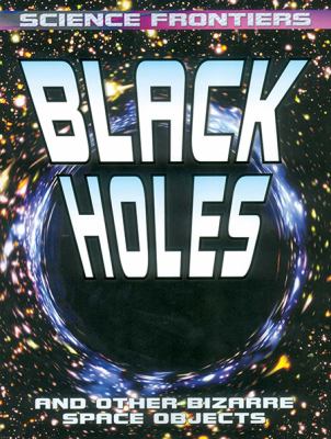 Black holes and other bizarre space objects
