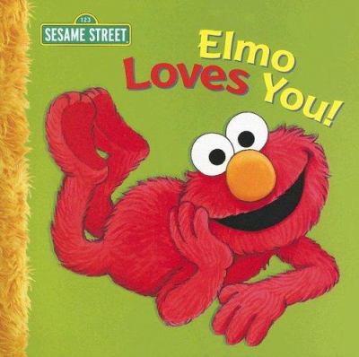 Elmo loves you : a poem by Elmo