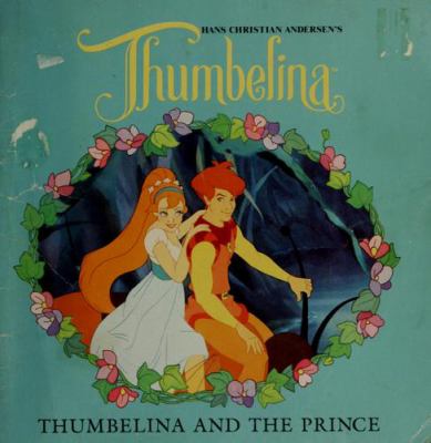 Hans Christian Andersen's Thumbelina : Thumbelina and the prince