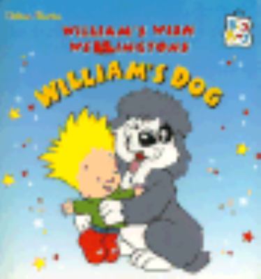 William's wish Wellingtons : William's dog.