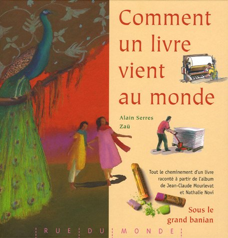 Comment un livre vient au monde : tout le cheminement de Sous le grand banian de Jean-Claude Mourlevat et Nathalie Novi
