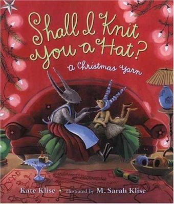 Shall I knit you a hat? : a Christmas yarn
