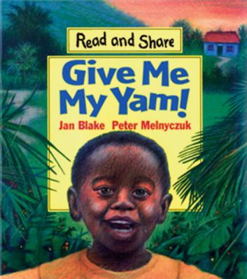 Give me my yam