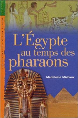 L'Égypte au temps des pharaons