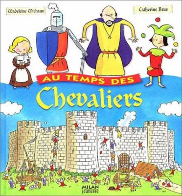 Au temps des chevaliers