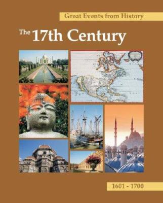 Great events from history. The 17th century, 1601-1700 /