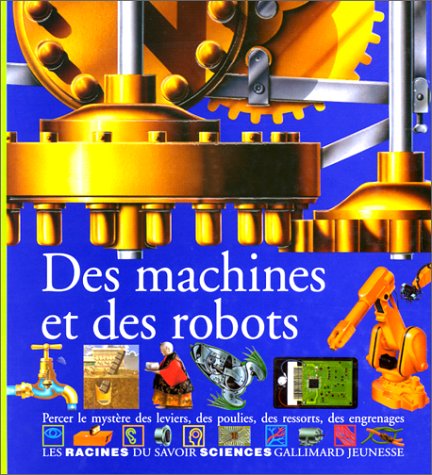 Des machines et des robots