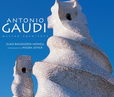 Antonio Gaudi : master architect