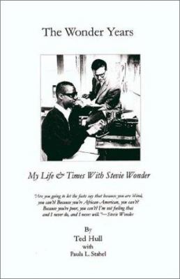 The Wonder years : my life and times with Stevie Wonder