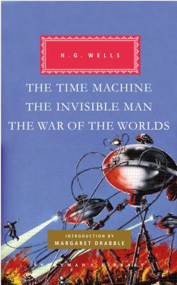 The time machine ; : The invisible man ; The war of the worlds