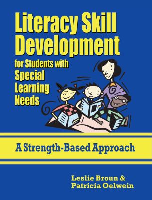 Literacy skill development for students with special learning needs : a strength-based approach