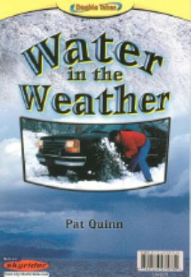 Snow scare/ : Water in the weather / Pat Quinn