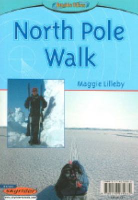 High wire : North Pole walk / Maggie Lilleby.