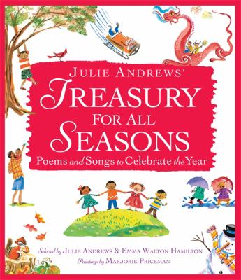 Julie Andrews' treasury for all seasons : poems and songs to celebrate the year