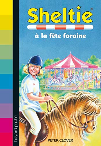 Sheltie à la fête foraine / Peter Clover ; traduit de l'anglais par Guillaume Fournier.