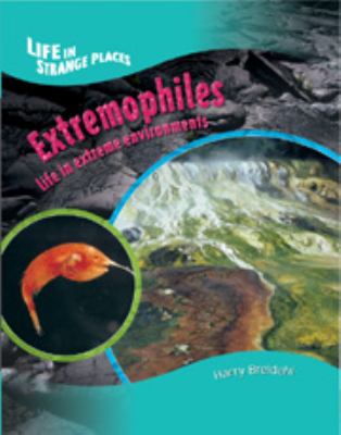 Extremophiles : life in extreme environments