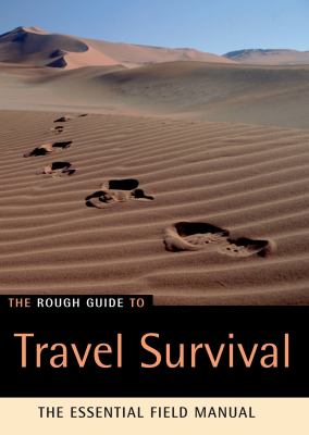 The rough guide to travel survival : the essential field manual