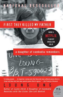 First they killed my father : a daughter of Cambodia remembers