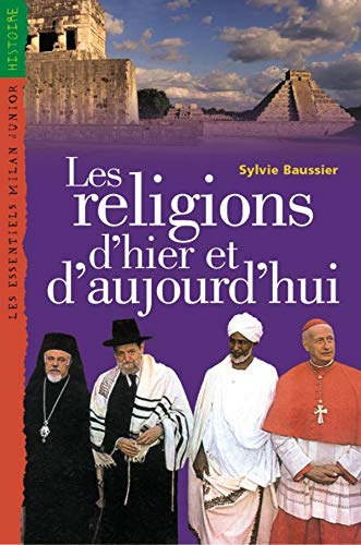 Les religions d'hier et d'aujourd'hui