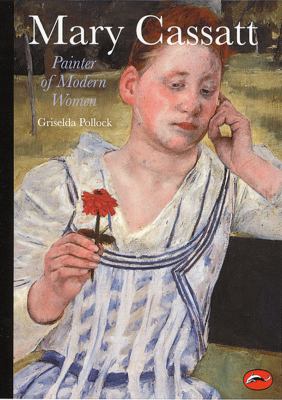 Mary Cassatt : painter of modern women