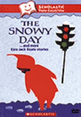 The snowy day : ... and more Ezra Jack Keats stories