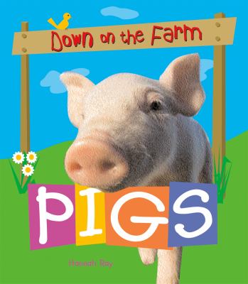 Down on the farm : pigs