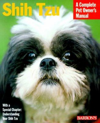 Shih Tzu : everything about purchase, care, nutrition, and behavior