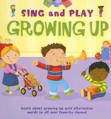Sing and play growing up