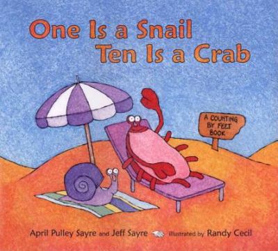 One is a snail, ten is a crab : a counting by feet book