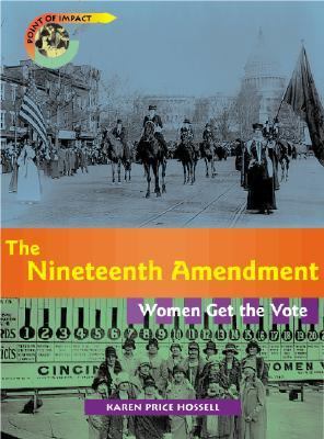 The nineteenth amendment : women get the vote