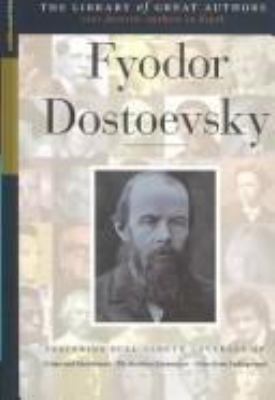 Fyodor Dostoevsky : his life and works