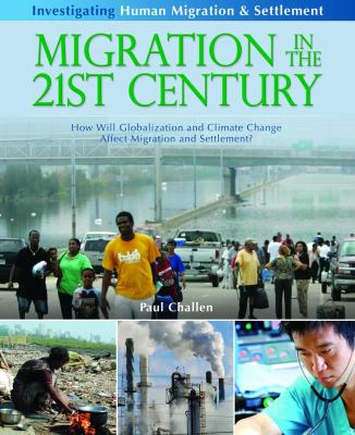 Migration in the 21st century : how will globalization and climate change affect migration and settlement?