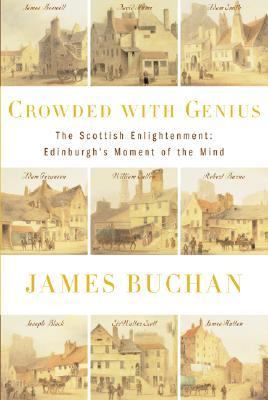 Crowded with genius : the Scottish enlightenment : Edinburgh's moment of the mind