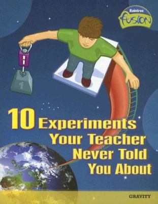 10 experiments your teacher never told you about