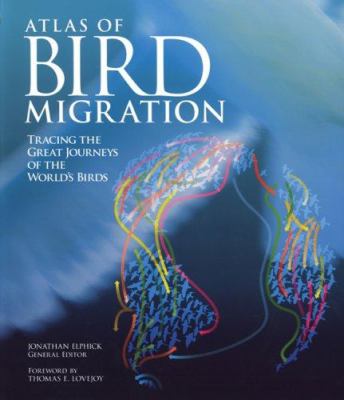 The atlas of bird migration : tracing the great journeys of the world's birds