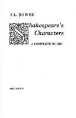 Shakespeare's characters : a complete guide