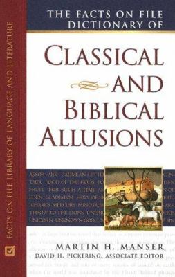 Facts On File dictionary of classical and biblical allusions